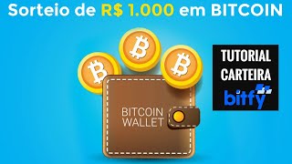 Sorteio de R$ 1.000 em BITCOIN + Tutorial da carteira Bitfy