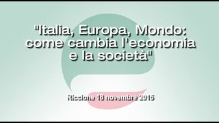 Italia Europa Mondo: come cambia l'economia e la società