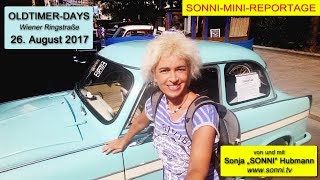 SONNI-MINI-REPORTAGE: „Oldtimer-Days“ 26. August 2017, Wien (von und mit Sonja Hubmann)