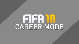 FIFA 18 CAREER MODE!