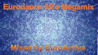 Eurodance 90's Megamix - Mixed by DJ EuroActive
