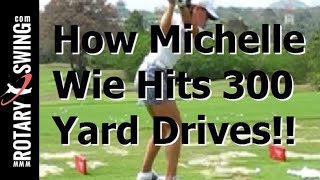 How Michelle Wie Hits 300 Yard Drives!! Golf Swing Analysis