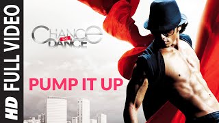 Pump It Up (Full Song) Film - Chance Pe Dance