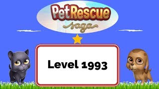 Pet Rescue Saga Level 1993 - No Boosters