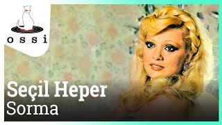 Seçil Heper - Sorma