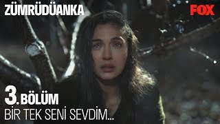 Ben bir tek seni sevdim! Zümrüdüanka 3. Bölüm