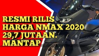 YAMAHA RESMI RILIS HARGA YAMAHA NMAX 2020 MULAI 29,7 JUTAAN.BIKIN HONDA ADV 150 & HONDA PCX PUSING.