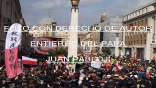MISTERIO EN FOTOS TOMADAS EN EL ENTIERRO DE JUAN PABLO ll