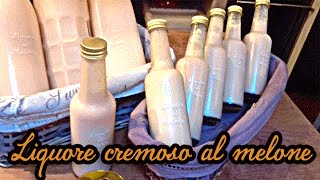 Liquore cremoso al melone
