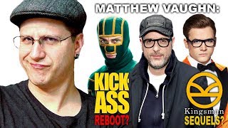 Kick-Ass Reboot & Kingsman Sequels - A Geeky Ramble about Matthew Vaughn