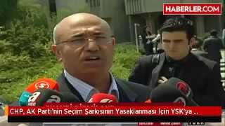 CHP, AK Parti'nin Seçim Şarkısının Yasaklanması İçin YSK'ya Başvurdu