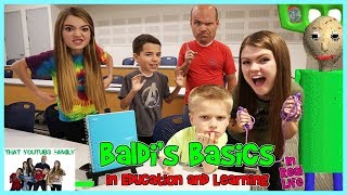 Baldi's Basics In Education And Learning IN REAL LIFE 2/ That YouTub3 Family