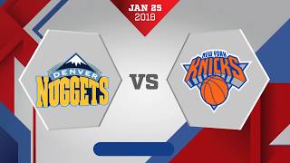 New York Knicks vs Denver Nuggets: January 25, 2018