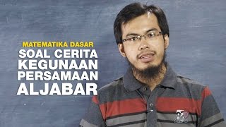 Belajar Matematika Dasar: Soal Cerita Kegunaan Persamaan Bentuk Aljabar (seri 047)