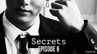 [BTS JUNGKOOK ff] 'Secrets' | Episode 6