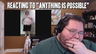 Reacting to "Anything is Possible"
