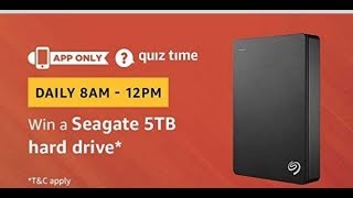 Amazon Quiz Today Answers | Win Seagate 5TB hard drive| 28 February 2019