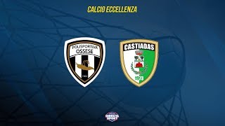 Calcio Eccellenza - Ossese - Castiadas (2-0)