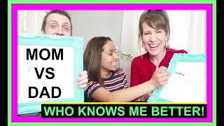 WHO KNOWS ME BETTER | MOM VS DAD CHALLENGE