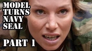 Model's Navy SEAL Experience - Part 1