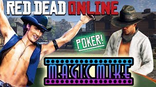 MAGIC MIKE PLAYS STRIP POKER! - Red Dead Online Funny Moments