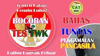 Kupas Tuntas Bocoran FR Soal TWK Pengamalan Sila Pancasila SKD CPNS 2020 Hari Pertama - Ketiga