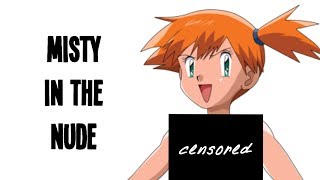 MISTY'S NAKED? | Pokemon Uncensored Edition | 3