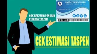 Cara Cek Estimasi Hak Usia Pensiun Bagi Peserta Taspen (PNS)