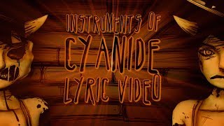 [Lyric Video]BENDY CHAPTER 3 SONG (INSTRUMENTS OF CYANIDE FT. CALEB HYLES & CHI-CHI) - DAGames