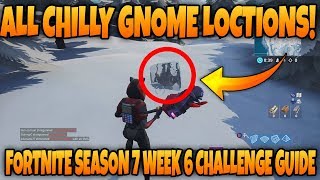 ALL 7 CHILLY GNOME LOCATIONS! Fortnite Season 7 Week 6 Challenge Guide!