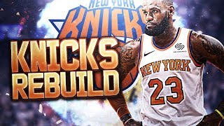LEBRON JAMES WANTS TO PLAY FOR DAVID FIZDALE! REBUILDING THE NEW YORK KNICKS! NBA 2K18 MY LEAGUE