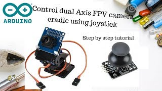 Control dual Axis FPV camera cradle using Joystick