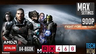 Mass Effect 2 | Athlon X4 860K - RX-460 - 8GB RAM -  MAX SETTINGS | 900p