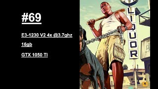 Xeon E3 1230 v2 16gb gtx 1050 ti #69 GTA 5 test