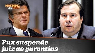 Fux suspende juiz de garantias, e Maia fala em desrespeito