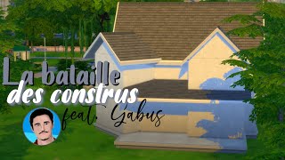 *:･ﾟ✧ La bataille des construs ! ?️  Feat. Gabus ? || Sims 4