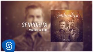 Victor & Leo - Senhorita [Áudio oficial]