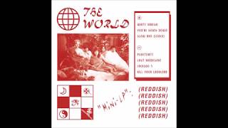 THE WORLD - Reddish [2019] FULL Mini-LP