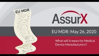 EU MDR: What will it mean for Medical Device Manufacturers?