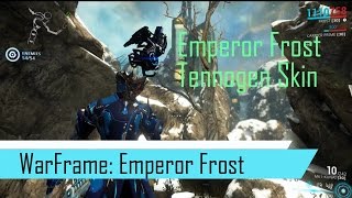 Warframe:  Emperor Tennogen Skin for Frost - Fashion Frame