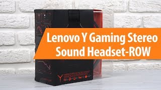 Распаковка Lenovo Y Gaming Stereo Sound Headset-ROW / Unboxing Lenovo Y Gaming Stereo Sound