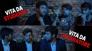 VITA DA STUDENTE / VITA DA LAVORATORE (le differenze)
