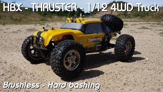 • HBX - THRUSTER 1/12 4WD Truck - Brushless : Hard bashing •