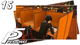 Persona 5 [German] #15 Lernen will gelernt sein [HD+][LET'S PLAY]