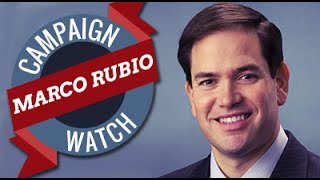 Campaign Watch: Marco Rubio