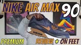 NIKE AIR MAX 90 PREMIUM REVIEW + ON FEET