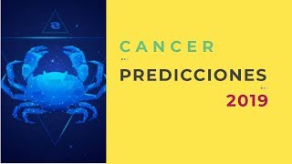 PREDICCIONES CANCER 2019 | TAROT