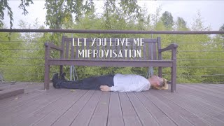 'LET YOU LOVE ME' - Blake Mcgrath IMPROVISATION DANCE