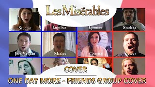 Les Misérables - One Day More (Friends Group Cover)