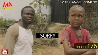 SORRY (Mark Angel Comedy) (Episode 176)